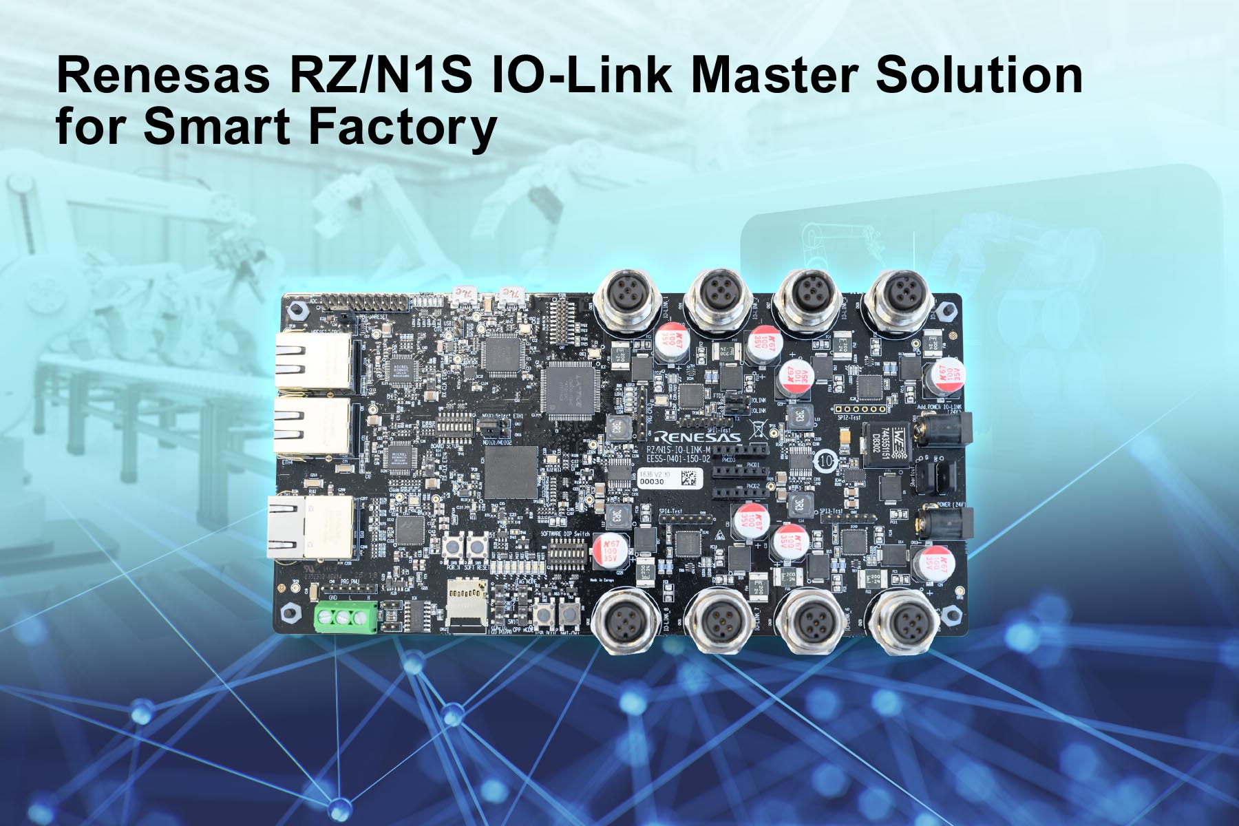 Sensor io. Sensor io-link. Renesas. Design Accelerator Kit. Link Factory.