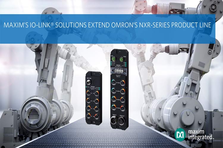 Maxim Integrated Enables OMRON to Extend its NXR-Series IO-Link Product ...