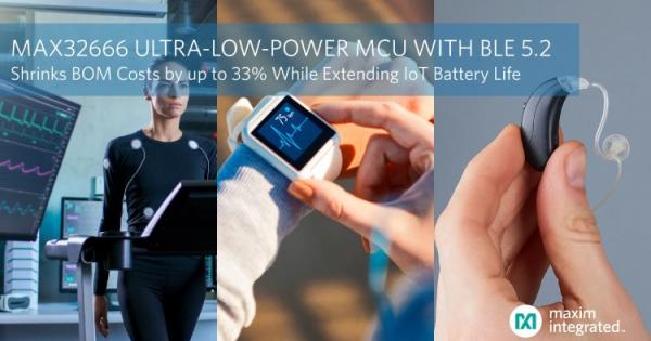 MAX32666 Ultra Low Power MCUs with BLE 5.2