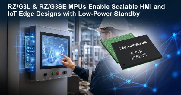 Renesas Launches 64-bit RZ/G3L and RZ/G3SE