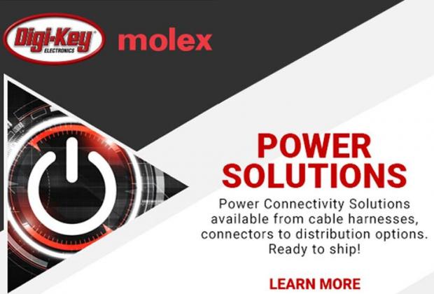 Digi-Key Electronics Introduces Power Focus Campaign with Molex