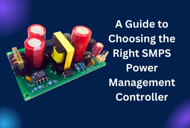 Selecting the Right SMPS Controller IC