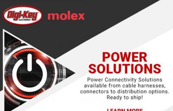 Digi-Key Electronics Introduces Power Focus Campaign with Molex