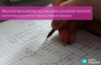 New Essential Analog Precision Measurement ICs from Maxim Integrated
