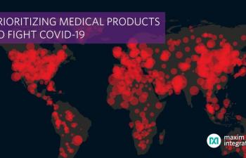 Maxim Integrated Accelerates Production of Essential Medical Solutions During COVID-19 Pandemic