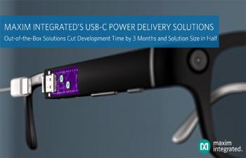 USB-C Power Delivery Solutions from Maxim Integrated to Reduce Development Time and Device Size in Portable and Wearable Electronics