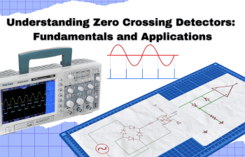 Fundamentals and Applications of Zero Crossing Detectors.